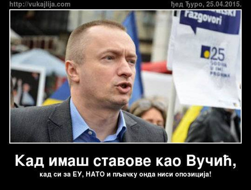 Када имаш ставове као Вучић, када си за ЕУ, НАТО и пљачку, онда ниси опозиција! Када имаш ставове као Вучић, када си за ЕУ, НАТО и пљачку, онда ниси опозиција!