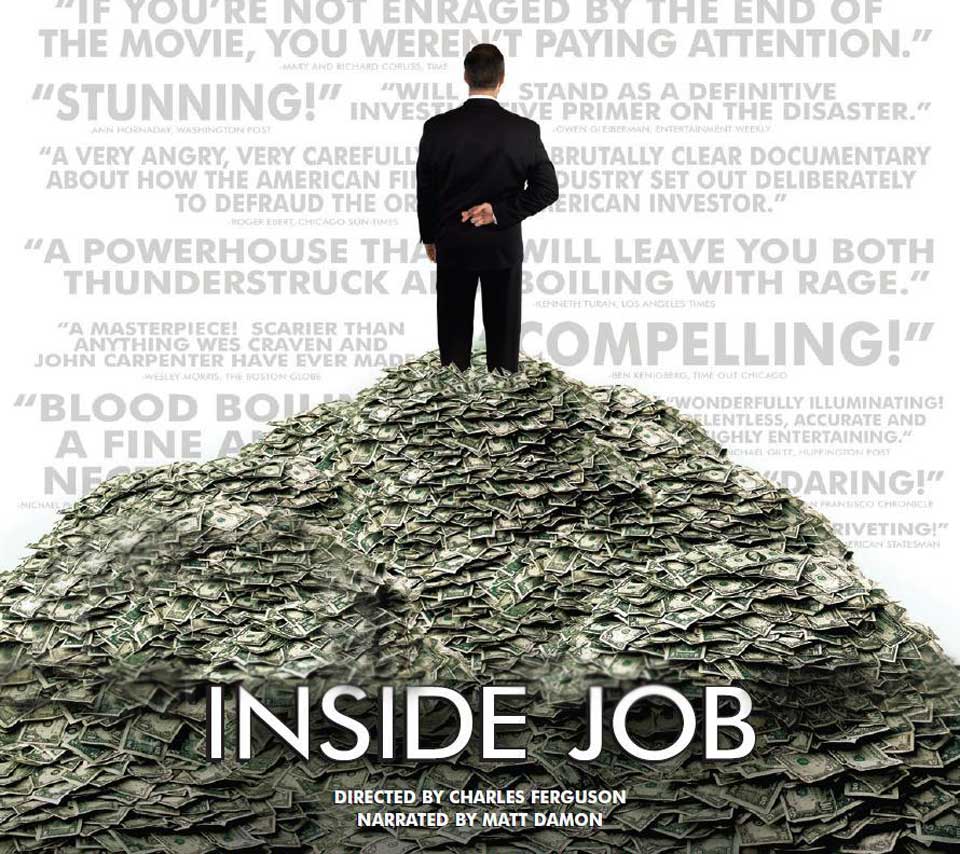 Како су банке опљачкале свет - "Inside Job" (документарни филм) Како су банке опљачкале свет - "Inside Job" (документарни филм)