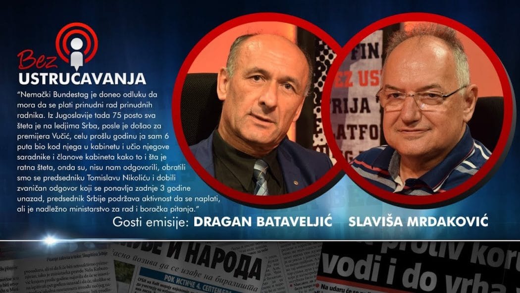 БЕЗ УСТРУЧАВАЊА: Ратна штета мора да се наплати - Славиша Мрдаковић и Драган Батавељић (видео)