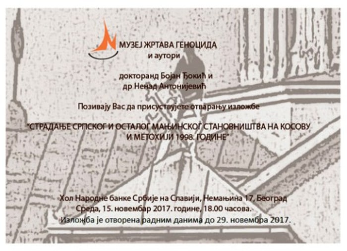 Позив на изложбу „Страдање српског и осталог мањинског становништва на Косову и Метохији 1998. године“ Позив на изложбу „Страдање српског и осталог мањинског становништва на Косову и Метохији 1998. године“