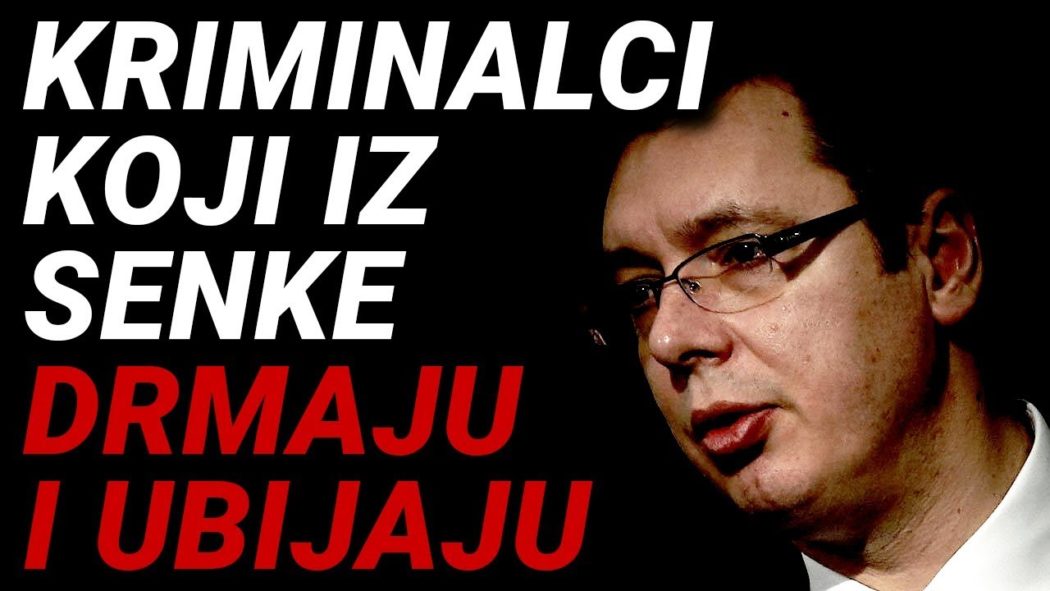 БИА и Вучићева мрежа криминалаца (видео) БИА и Вучићева мрежа криминалаца (видео)