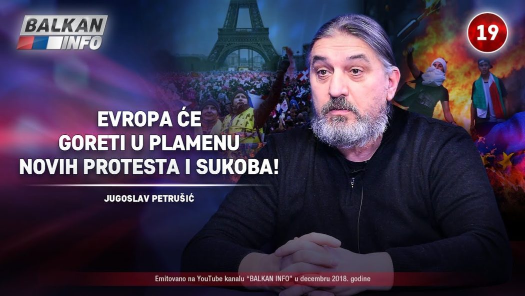 Југослав Петрушић - Европа ће горети у пламену нових протеста и сукоба! (видео) Југослав Петрушић - Европа ће горети у пламену нових протеста и сукоба! (видео)