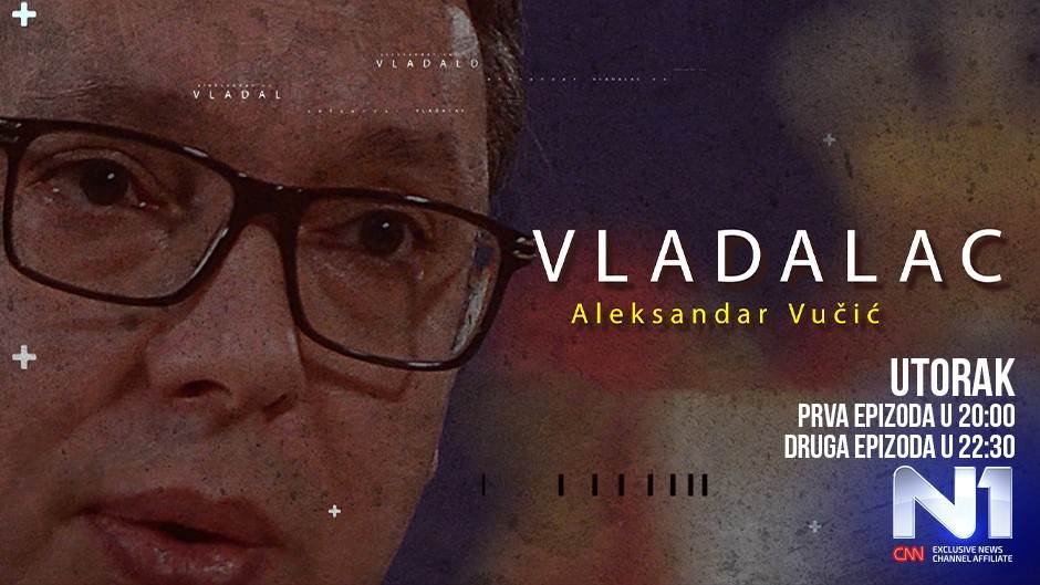 Дводелни документарни серијал "Владалац" - политичка биографија Александра Вучића, на ТВ Н1 (видео) Дводелни документарни серијал "Владалац" - политичка биографија Александра Вучића, на ТВ Н1 (видео)
