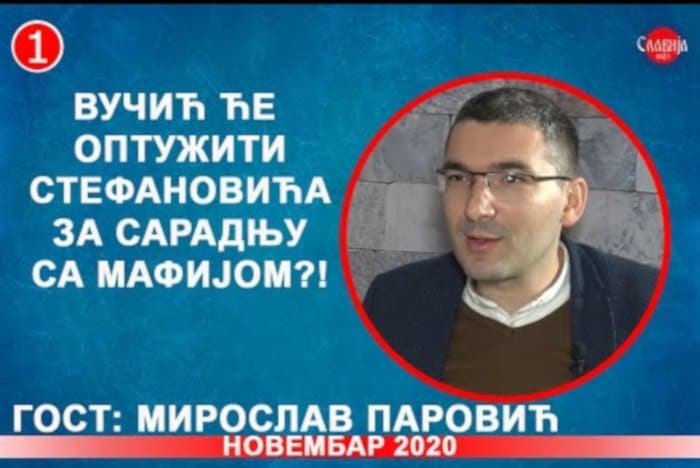 ИНТЕРВЈУ: Мирослав Паровић - Вучић ће оптужити Стефановића за сарадњу са мафијом?! (видео)