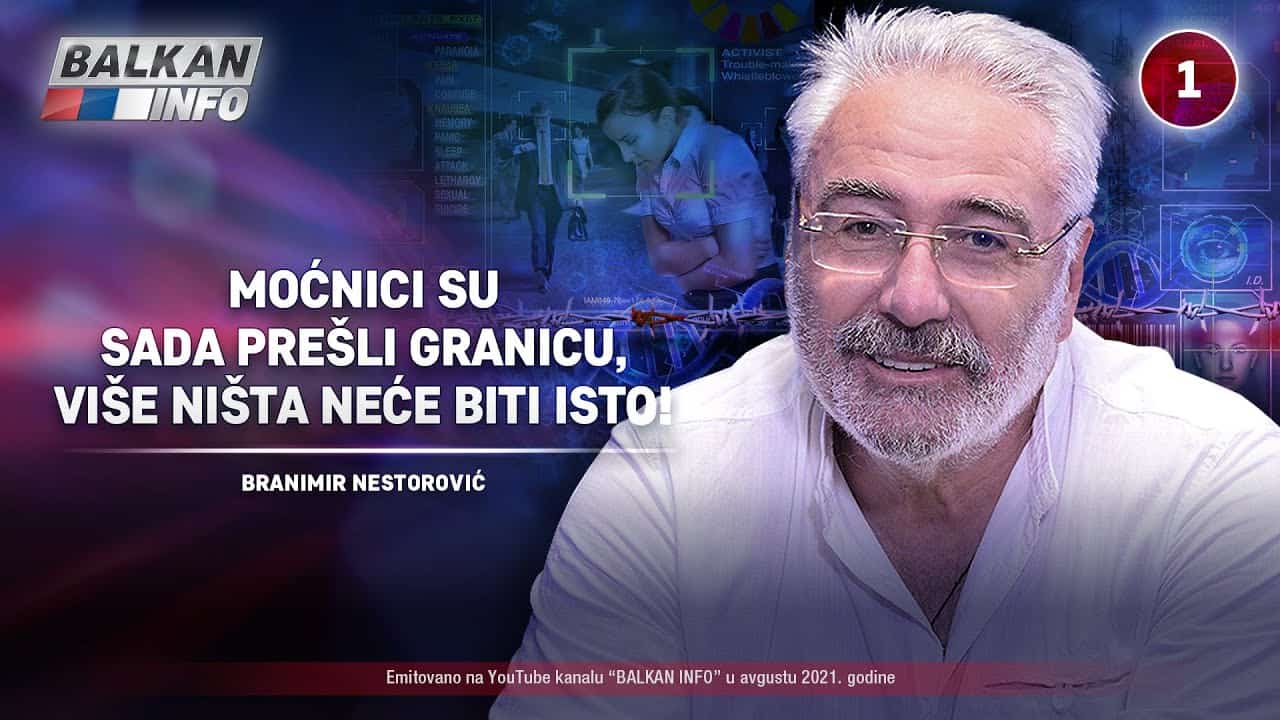 ИНТЕРВЈУ: Бранимир Несторовић - Моћници су прешли границу, више ништа неће бити исто! (видео) ИНТЕРВЈУ: Бранимир Несторовић - Моћници су прешли границу, више ништа неће бити исто! (видео)