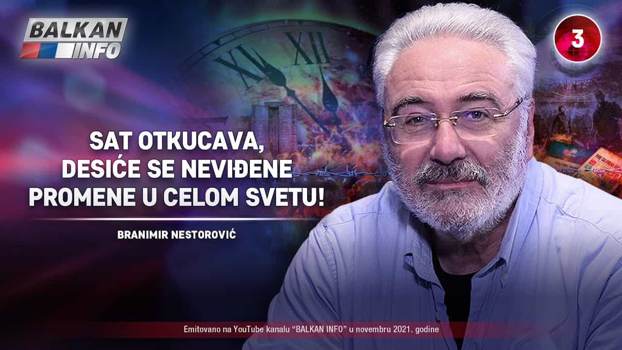 ИНТЕРВЈУ: Бранимир Несторовић - Сат откуцава, десиће се невиђене промене у целом свету! (видео) ИНТЕРВЈУ: Бранимир Несторовић - Сат откуцава, десиће се невиђене промене у целом свету! (видео)