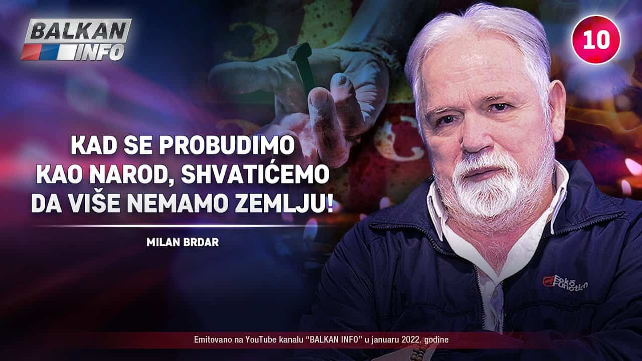 Милан Брдар - Kад се пробудимо као народ, схватићемо да више немамо земљу! (видео) Милан Брдар - Kад се пробудимо као народ, схватићемо да више немамо земљу! (видео)