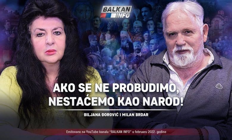 Милан Брдар и Биљана Ђоровић - Ако се не пробудимо, нестаћемо као народ! (видео) Милан Брдар и Биљана Ђоровић - Ако се не пробудимо, нестаћемо као народ! (видео)